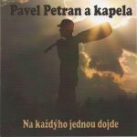Na každýho jednou dojde